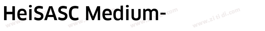 HeiSASC Medium字体转换 HeiSASC Medium字体转换